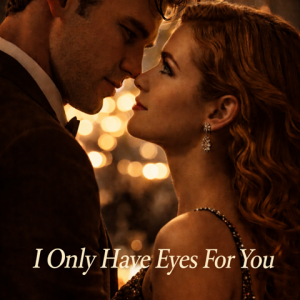 I Only Have Eyes For You - Digital Download